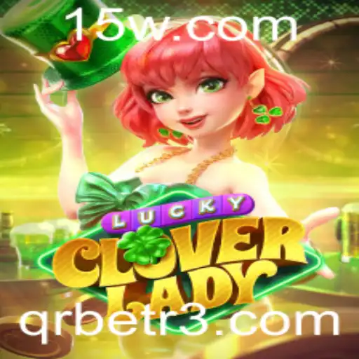 LuckyCloverLady: Descubra a Emoção do Novo Jogo de Azar com qrbet